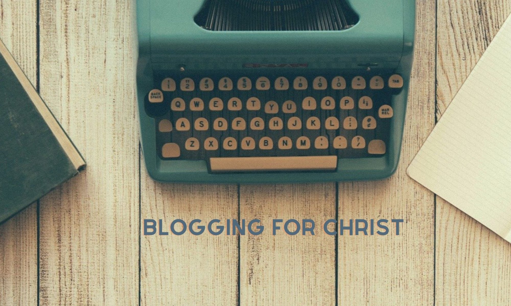 Blogging For Christ